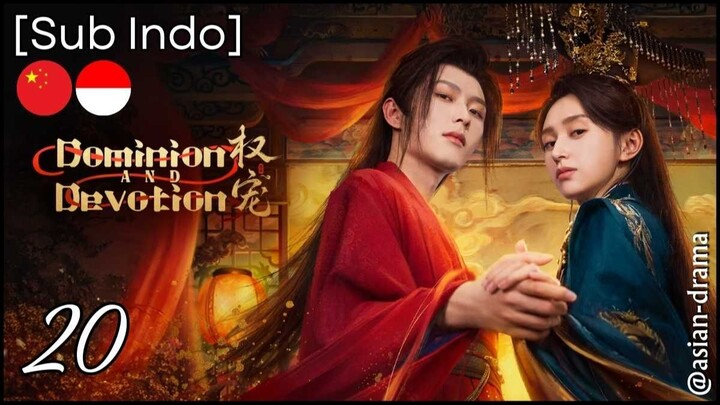 Dominion and Devotion (2025) – Eps. 20 [Sub Indo]
