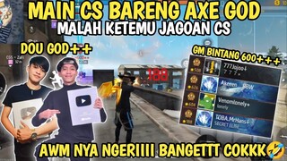 LAGI BELAJAR MAIN CS BARENG AXE GOD!! MALAH KETEMU GM BINTANG 600+++🤣