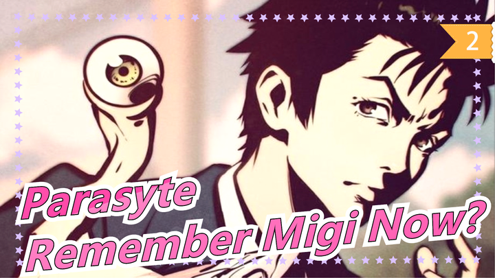 [Parasyte] Still Remember Migi Now?_2