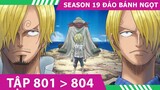 Review One Piece [#SS19] - P2 Ä�áº¢O BÃ�NH NGá»ŒT ðŸ�°ðŸ�­ðŸ§� TÃ³m táº¯t Ä�áº£o Háº£i Táº·c Táº­p 801,802,803,804