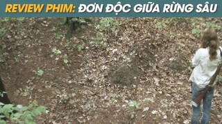 #review phim: Đơn độc giữa rừng sâu p2