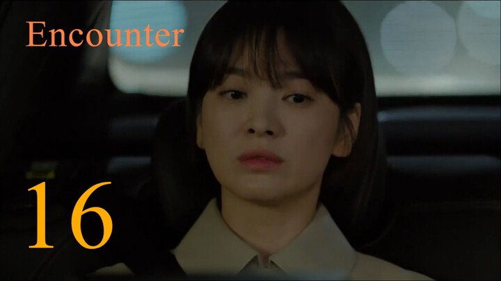 EP. 16 END ENCOUNTER ENG SUB Park Bo Gum x Song Hye Kyo