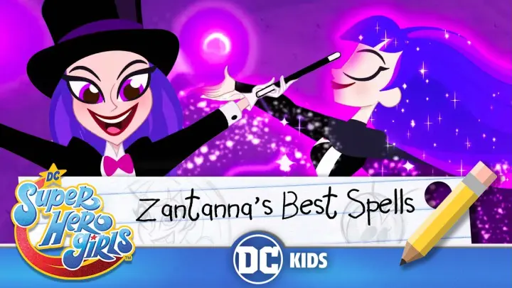 DC Super Hero Girls | Zatanna’s Best Spells! | @DC Kids