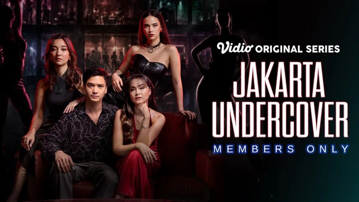 JAKARTA UNDERCOVER: MEMBER ONLY (2026) - SERIES INDONESIA TERBARU