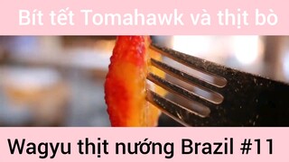 Bít tết Tomahawk và thịt bò Wagyu #11
