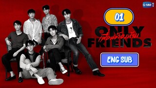 🇹🇭OnlyFriends EPISODE 1 ENG SUB