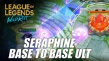 Seraphine Longest ULT "Base to Base Ult!!