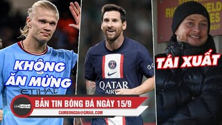 Bản tin sáng 15/9 | Haaland giúp Man City ngược dòng; Messi lập kỷ lục C1; Solskjaer trở lại bóng đá