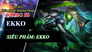 Trang Phục Ekko Siêu Phẩm | Video 3D | Liên Minh Huyền Thoại ♥