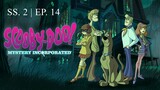 Scooby - Doo! : Mystery Incorporated | Season 2 | EP. 14 | พากย์ไทย