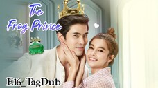 The Frog Prince |Ep16_TagDub| Thai 2021