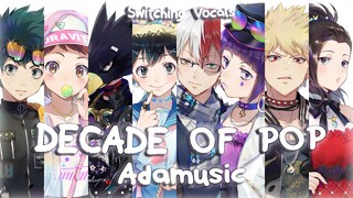 Nightcore - DECADE OF POP || Mashup / Switching Vocals / Lyrics (Adamusic)