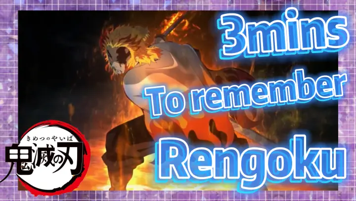 3mins To remember Rengoku