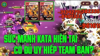 Hải Tặc Đại Chiến - KATAKURI TRONG META HIỆN TẠI LIỆU CÒN BÁ ĐẠO NHƯ XƯA..2 KATA DAME CHÍNH CỦA TEAM