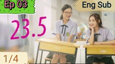 🇹🇭 23.5 The Series | Ep 03 1/4