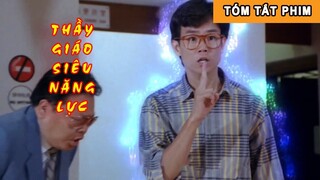 Review Tóm Tắt Phim : Thầy Giáo Có Siêu Năng Lực Vì Kiếp Trước Làm Nhiều Điều Tốt