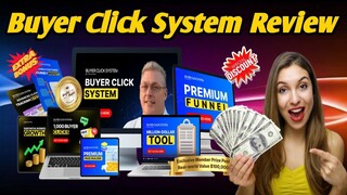 Buyer Click System Review - The ONLY Traffic System That Guarantees Buyer Clicks?