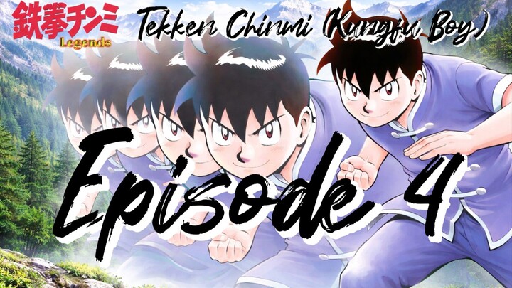 Tekken Chinmi (Kungfu Boy) episode 4 sub indo