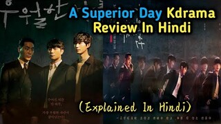A Superior Day Kdrama Review In Hindi | Ep 1-2 | Jin Goo | Ha Do Gwon | Lee Won Keun |