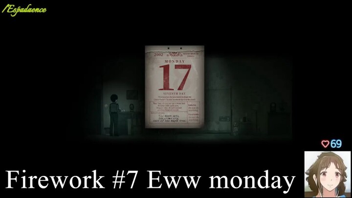 FIREWORK - playthrough. pt 07_ maaan i hate mondays