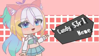 Candy S3rl || Meme || Gacha x Live2D