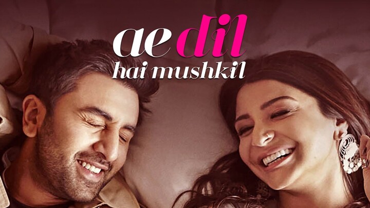 Ae Dil Hai Mushkil 2016 SUB INDO