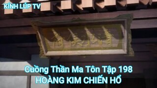 Cuồng Thần Ma Tôn Tập 198-HOÀNG KIM CHIẾN HỔ