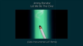 Jimmy Bondoc - Let Me Be The One (Gelo Instrumental LoFi Remix)