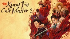 倚天屠龙记之圣火雄风,New Kung Fu Cult Master 2 (ESub) 2022 (Fantasy/Action)