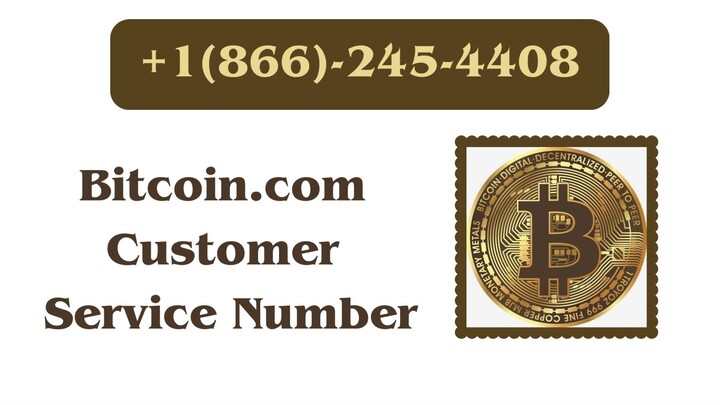 Bitcoin.com Customer Service Number +1(866)-245-1553 !!Customer Care Number!!