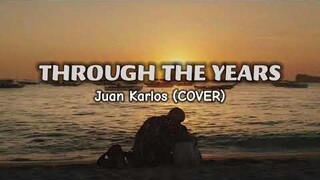 Through the Years - Juan Karlos (Cover) LOLO AND THE KID Movie Theme Song (LYRICS)