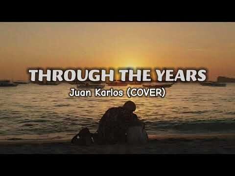 Through the Years - Juan Karlos (Cover) LOLO AND THE KID Movie Theme Song (LYRICS)