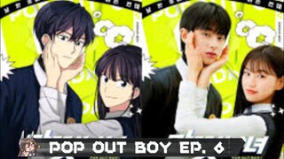 POP OUT BOY EP. 6 (2020) Eng. Sub. [K_drama]