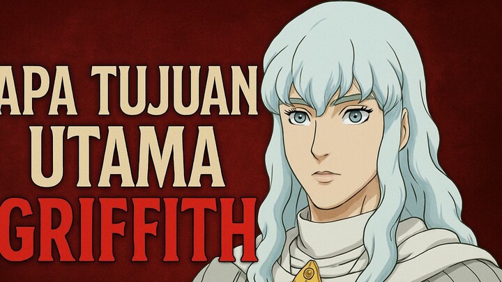 Apa Tujuan Utama Dari Griffith