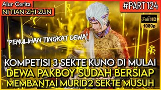 DEWA PAKBOY LANGSUNG MEMULIHKAN DIRI DEMI MEMBANTAI MUSUH - Alur Cerita Donghua #NTZZ (PART 124)
