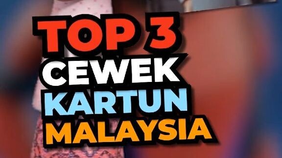 Top 3 Cewek di Kartun Malaysia 🤭