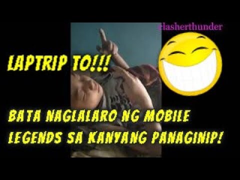 Bata Nananagip Naglalaro Ng Mobile Legends