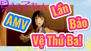 [Tôi Có Thể Nhìn Thấy Chúng] AMV | Lần Bảo Vệ Thứ Ba!