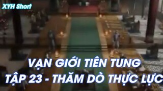 Vạn giới Tiên Tung Tập 23 - Thăm dò thực lực!