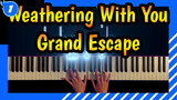 Weathering With You| Grand Escape  PianiCast_1