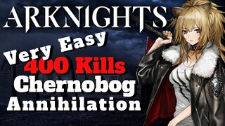 Arknights: Simple 400 Kill Chernobog Annihilation【アークナイツ/明日方舟/명일방주】