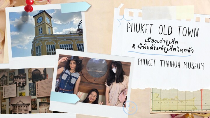 Phuket old town & Phuket Thaihua Musuem