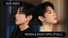 🇨🇳 [Moon & Dust] Ep01 Sub Indo | 2025