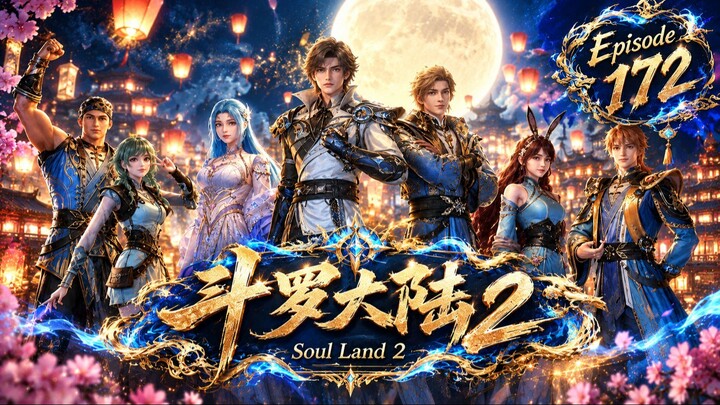 ENG SUB | Soul Land 2 The Peerless Tang Sect Episode 172 Part - 1