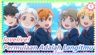lovelive!|【MAD/Love Live! Superstar!!】Permulaan Adalah Langitmu_1