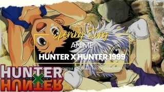 HUNTER X HUNTER 1999 OP [ SELAMAT PAGI ] DUB INDO