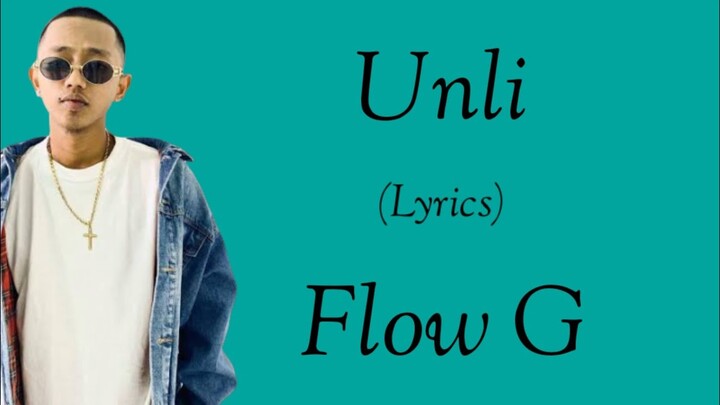 UNLI (Lyrics) - FLOW G