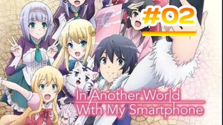 Isekai Wa Smartphone - Episode 02 [Takarir Indonesia]