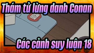 [Thám tử lừng danh Conan|Phần 2]Các cảnh suy luận kinh điển 18