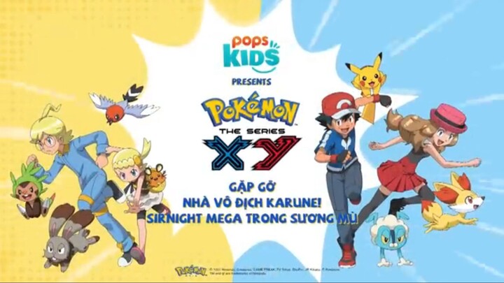 Pokemon [S17 XY] tập 29 : Gặp Gỡ Nhà Vô Địch Karune! Lồng Tiếng